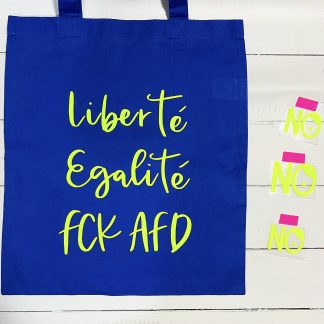 Liberté egalité fck AfD_royal neongelb